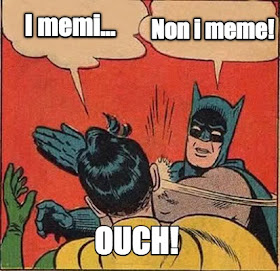 I memi... Non i meme!