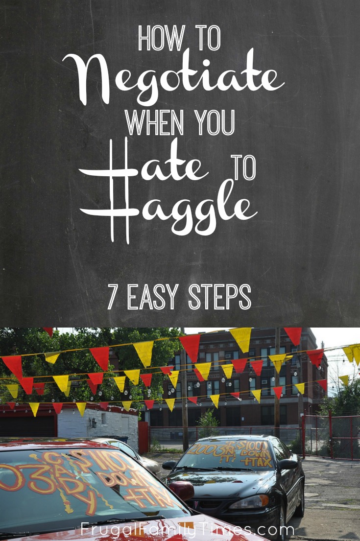 How to Negotiate When You Hate to Haggle 7 Easy Steps Frugal Family