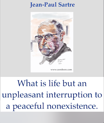 Jean-Paul Sartre Quotes. Existentialism Quotes, Choices & Life Quotes. Jean-Paul Sartre Philosophy. Inspirational quotes, Status, photos. one line words