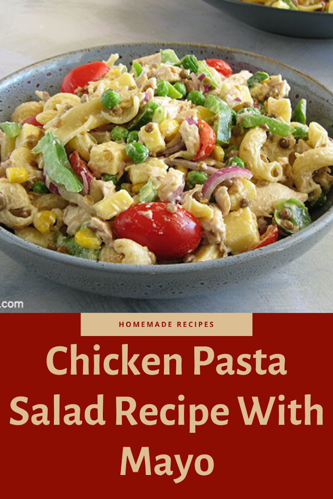 Easy Cold Chicken Pasta Salad Recipe With Mayo
