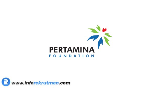 Rekrutmen Pertamina Foundation Terbaru Tahun 2021