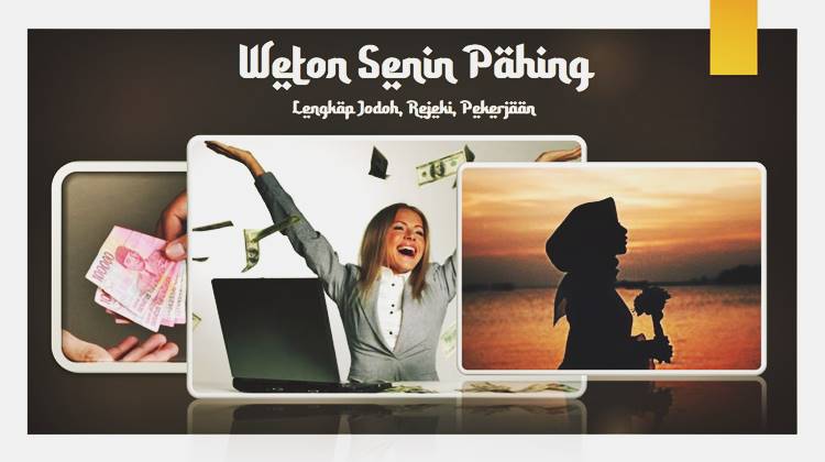 Weton Sening Pahing Dari Sisi Watak Jodoh Rezeki Pekerjaan Dan Usaha Yang Cocok Weton Id