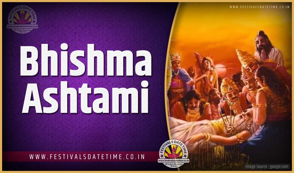 2022 Bhishma Ashtami Date and Time, 2022 Bhishma Ashtami Festival 2022 Bhishma Ashtami Date and Time, 2022 Bhishma Ashtami Festival