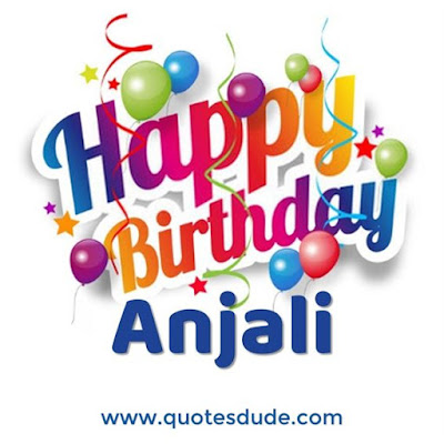 Happy Birthday Anjali