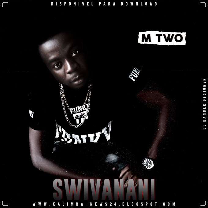 M TWO-SWIVANANI(ESCLUSIVO 2020)[DOWNLOAD MP3]