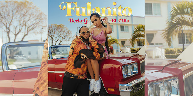 "Fulanito" el nuevo sencillo con video que lanza Becky G junto a El Alfa