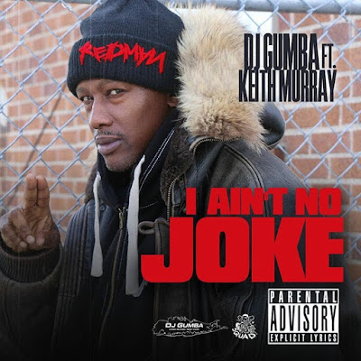 Dj J Gumba ft. Keith Murray - "I Ain't No Joke" | @DjGumba @KeithMurrayRap