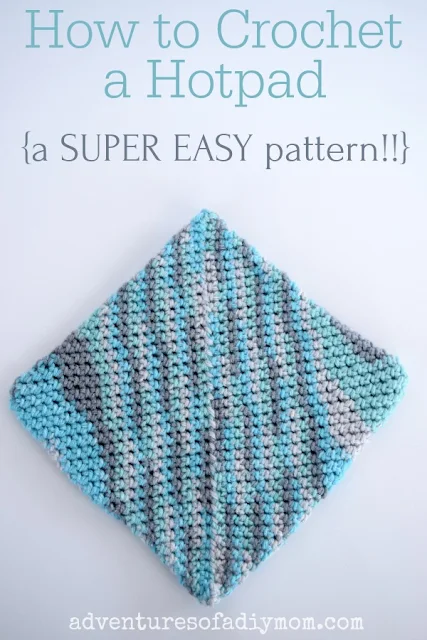 picture of a crocheted hotpad set at a diagonal. The words "How to Make a Hotpad {a Super Easy Pattern!!} are displayed across the top of image