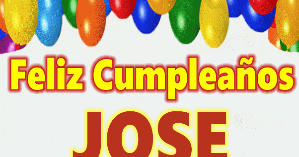 Feliz Cumpleaños JOSE imágenes gif