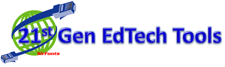 21st Gen EdTech Tools