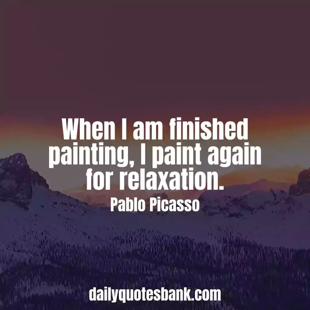Pablo Picasso Quotes On Creativity To Turn You A Painter