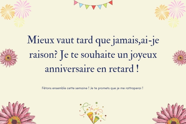 Joyeux anniversaire en retard : Textes et SMS Joyeux anniversaire en retard : Textes et SMS