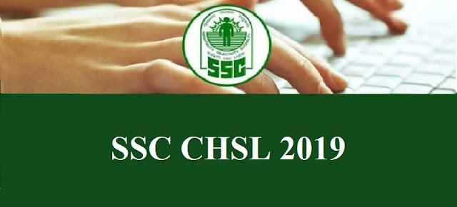कार्मिक चयन आयोग - SSC CHSL Notification 2019 कार्मिक चयन आयोग - SSC CHSL Notification 2019