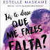 Editorial Presença | "Já te Disse que Me Fazes Falta?" de Estelle Maskame