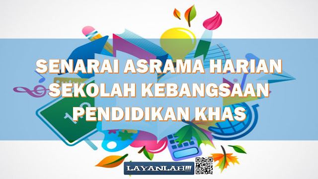 SENARAI ASRAMA HARIAN SEKOLAH KEBANGSAAN PENDIDIKAN KHAS SELURUH MALAYSIA