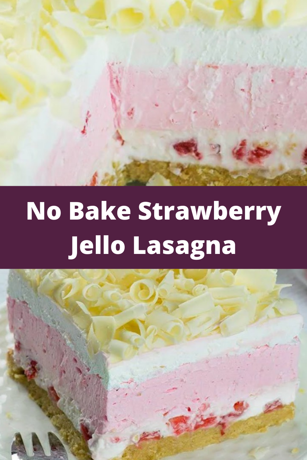 No Bake Strawberry Jello Lasagna