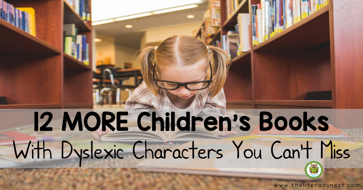 12 MORE Children's Books About Dyslexia You Can't Miss The Literacy Nest