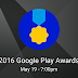 The Google Play Awards coming to Google I/O