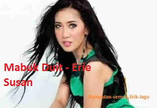 Lirik Lagu Mabuk Duit - Erie Susan | Lirik Lagu Populer