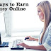 8 Ways to Earn Money Online That You Can Start Today.