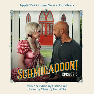Schmigadoon Episode 3 Soundtrack Cinco Paul Christopher Willis