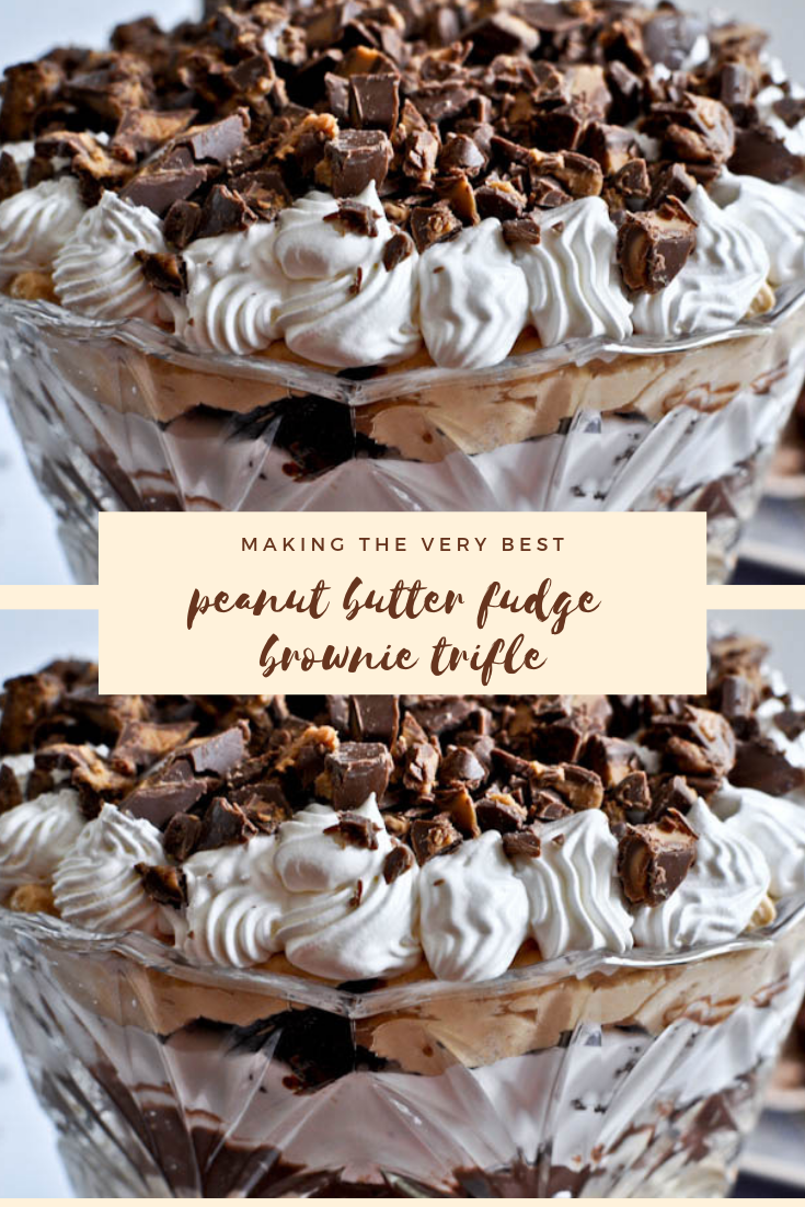 MAKING THE VERY BEST PEANUT BUTTER FUDGE BROWNIE TRIFLE #MAKING THE VERY #BEST #PEANUT #BUTTER #FUDGE #BROWNIE #TRIFLE