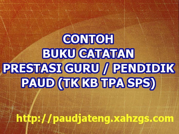 Contoh Buku Catatan Prestasi Tenaga Pendidik  Guru PAUD