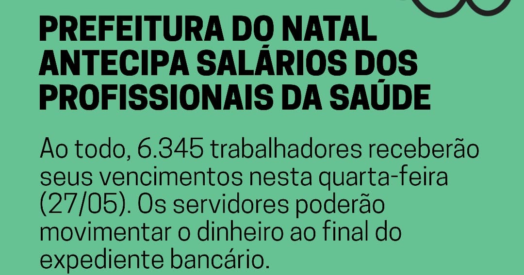 Prefeitura de Natal antecipa pagamento do salário de maio para ...