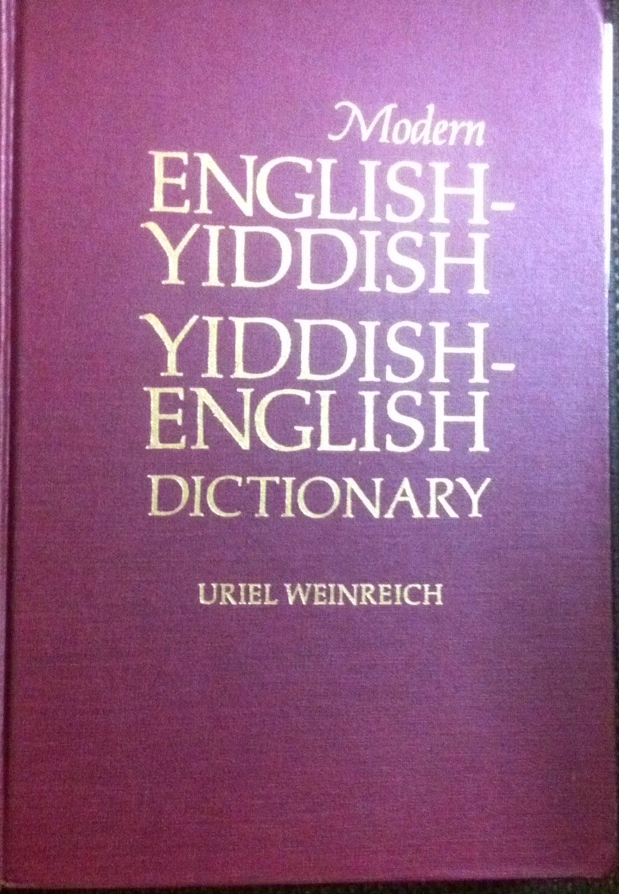Rootless Cosmopolitan How Well Do You Know Your Yiddish Dictionaries?