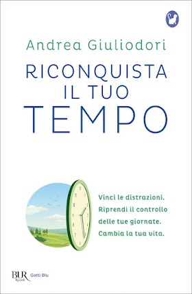 RICONQUISTA IL TUO TEMPO. Andrea Giuliodori