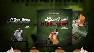 AUDIO | Kiluza Fanani – MTAACHANA (Mp3 Audio Download)
