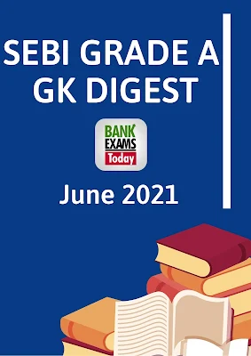 SEBI Grade A GK Digest: June 2021