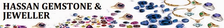 WELCOME TO MY SITE HASSAN GEMSTONE AND JEWELRY CO. "Experience The Difference"