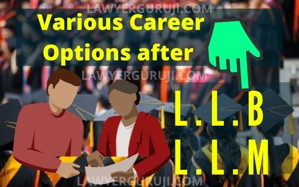 Various Career / job Options after LLB LLM