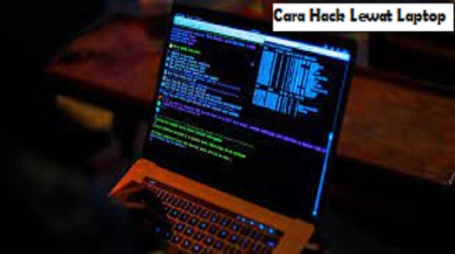 Cara Hack Lewat Laptop 2021 Cara1001