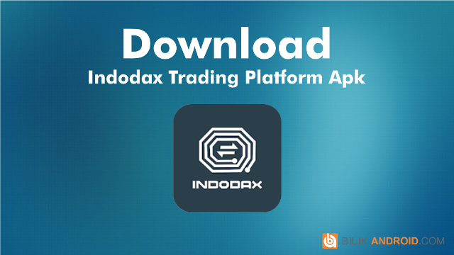 Download Indodax Trading Platform Apk Untuk Android Download Indodax Trading Platform Apk Untuk Android