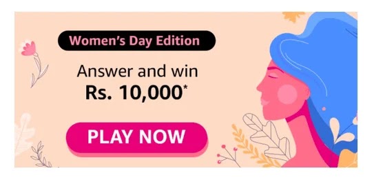Amazon Womens Day Edition Quiz Answer Amazon Womens Day Edition Quiz Answer