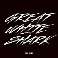 pochette GREAT WHITE SHARK time to be, EP 2021
