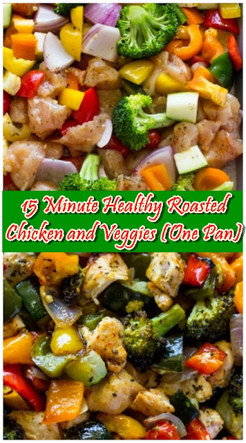 15 Minute Healthy Roasted Chicken and Veggies (One Pan) 15 Minute Healthy Roasted Chicken and Veggies (One Pan)