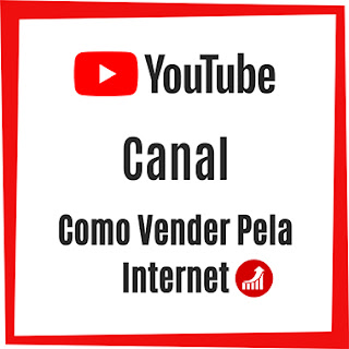 canal no youtube blog como vender pela internet