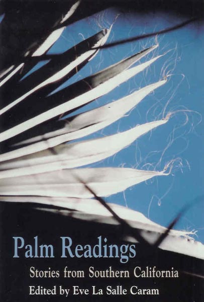 Palm Readings: Stories from Southern California