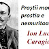 Maxima zilei: 1 februarie -  Ion Luca Caragiale