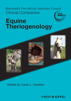 Equine Theriogenology: Blackwell Five-Minute Veterinary Consult Clinical Compansion