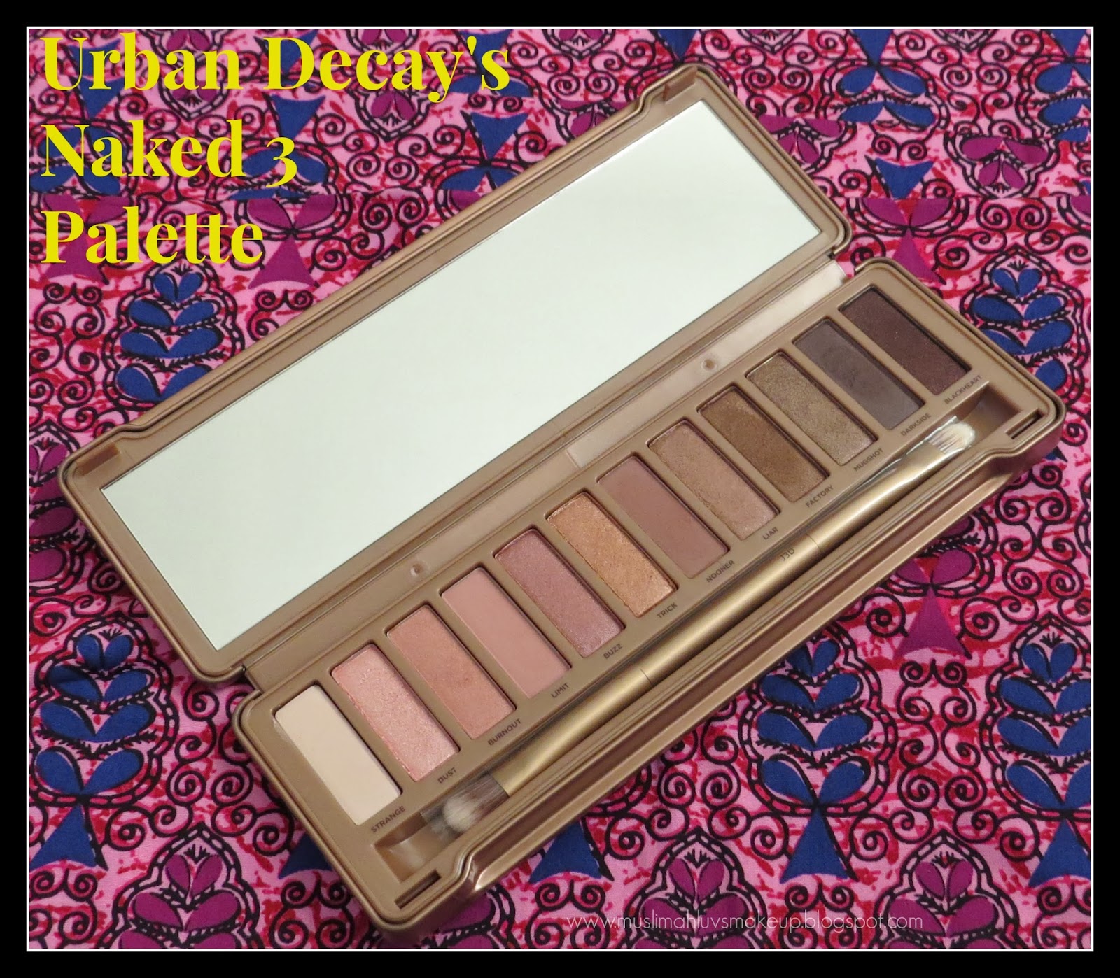 Muslimahluvsmakeup Urban Decay's Naked 3 Eyeshadow Palette Review