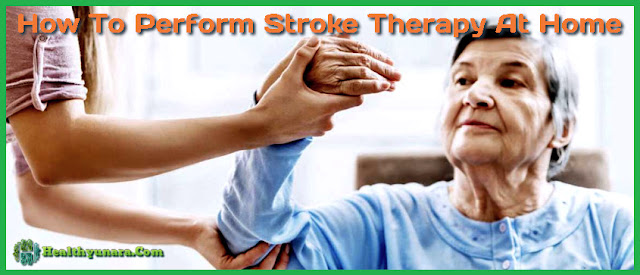 How To Perform Stroke Therapy At Home How To Perform Stroke Therapy At Home