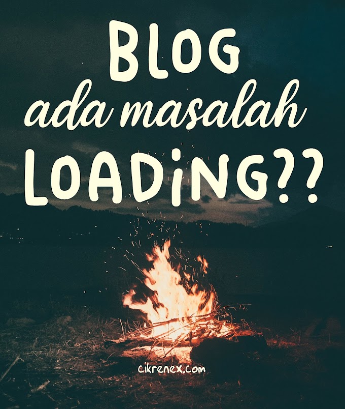 Blog ada masalah lambat loading.