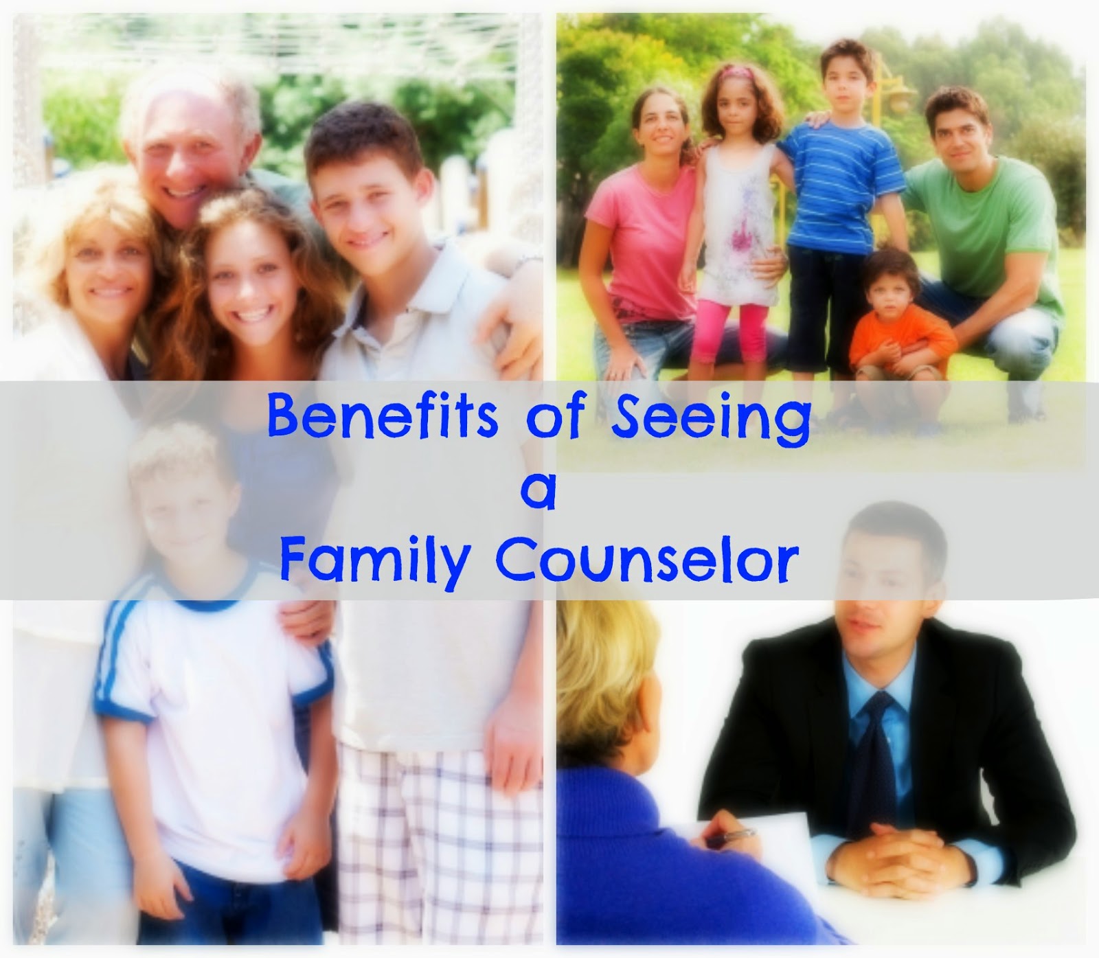 Benefits of Seeing a Family Counselor Benefits of Seeing a Family Counselor
