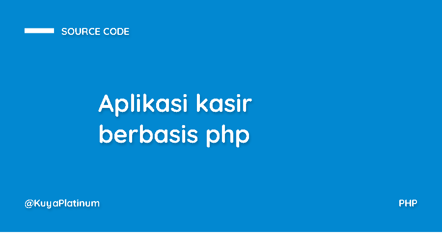 Aplikasi kasir berbasis php Aplikasi kasir berbasis php
