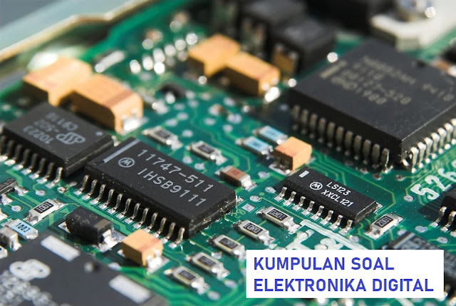 Kumpulan Soal Elektronika Digital Beserta Pembahasan Lengkap Andalan Elektro