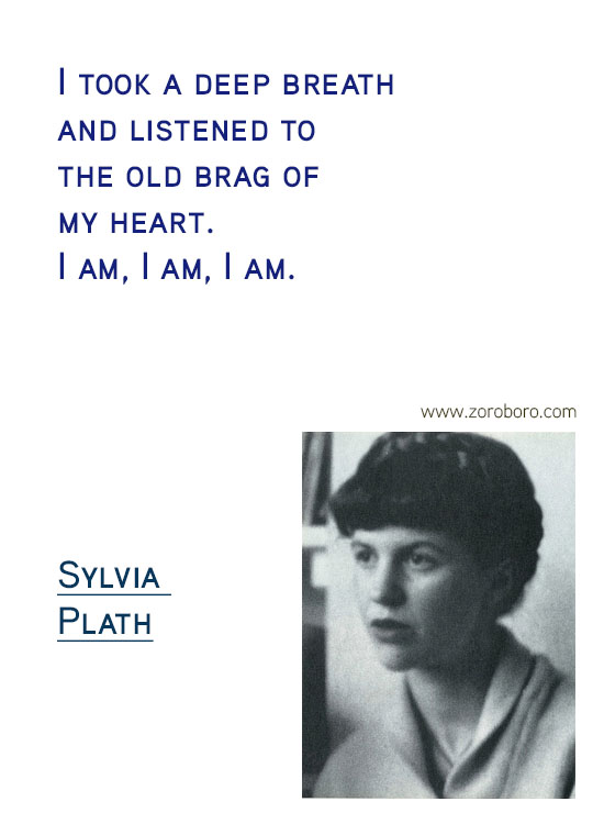 Sylvia Plath Quotes. Sylvia Plath Books, Sylvia Plath Life Quotes, Ecstasy Quotes, Sylvia Plath Happiness Quotes, Depression-Silence Quotes, Sylvia Plath Poems. Sylvia Plath (Author of The Bell Jar)